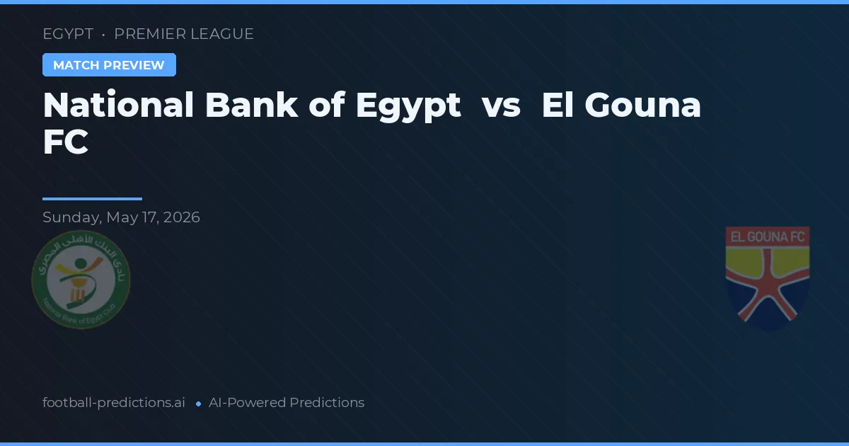 Narodowy Bank Egiptu vs El Gouna FC — typy i zapowiedź meczu