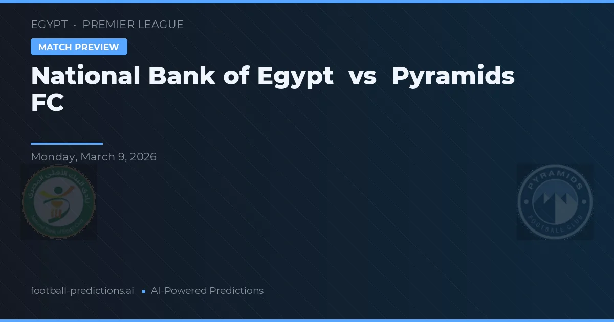 Narodowy Bank Egiptu vs Piramidy FC — typy i zapowiedź meczu
