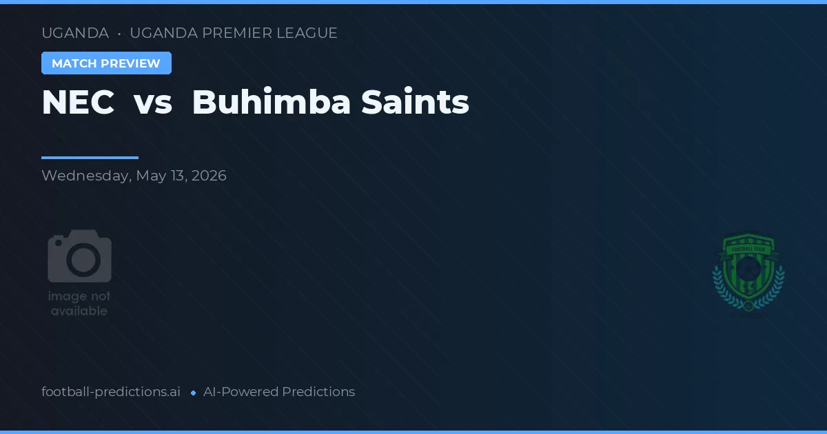 NEC vs Saints Buhimba — typy i zapowiedź meczu