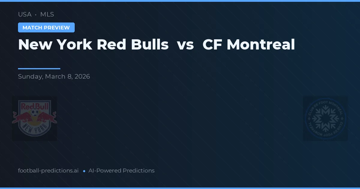 New York Red Bulls vs CF Montreal — typy i zapowiedź meczu