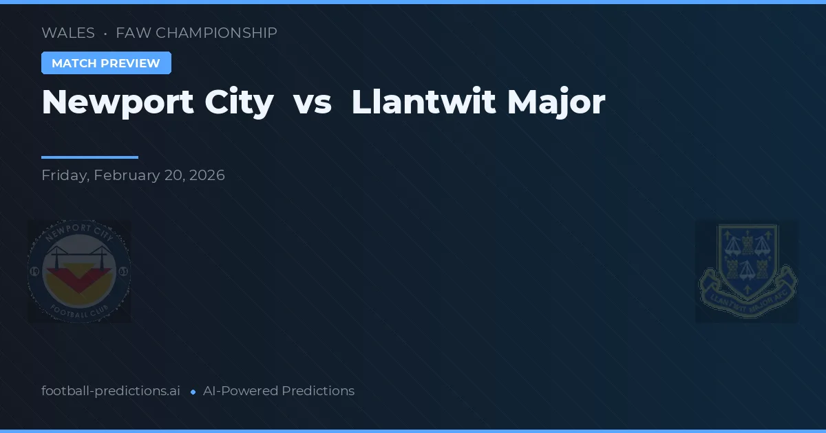 Newport City vs Llantwit Major — typy i zapowiedź meczu