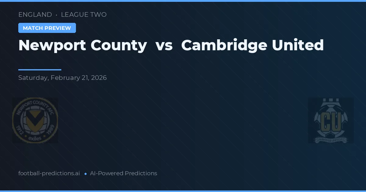 Newport County vs Cambridge United — typy i zapowiedź meczu