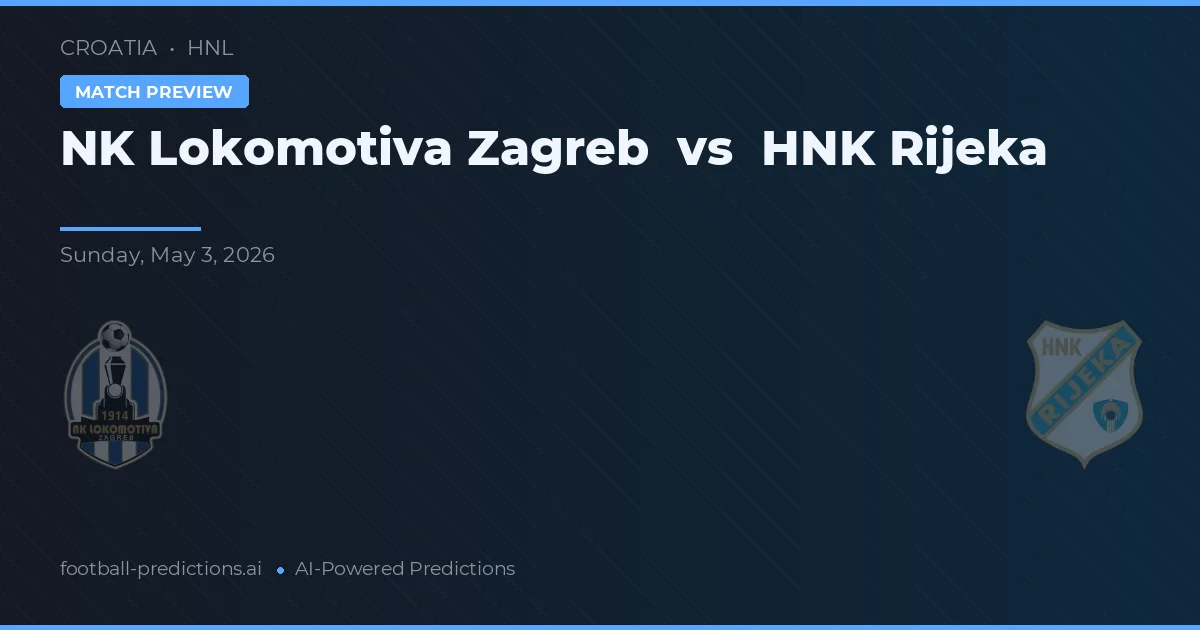 NK Lokomotiva Zagrzeb vs HNK Rijeka preview