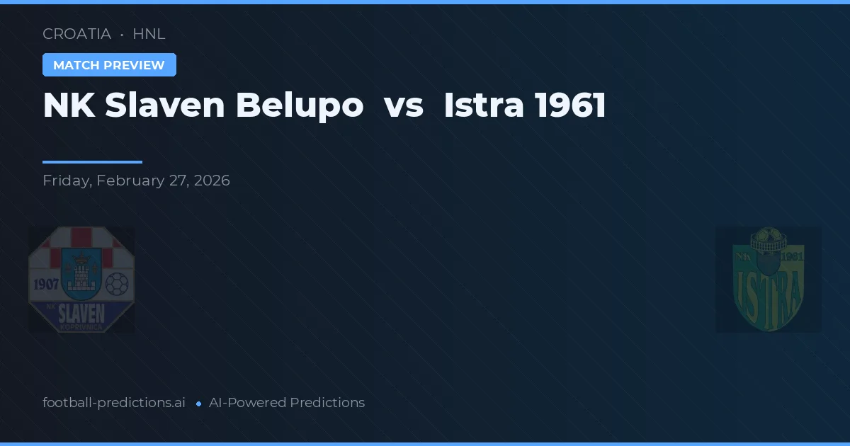 NK Slaven Belupo vs Istra 1961 — typy i zapowiedź meczu