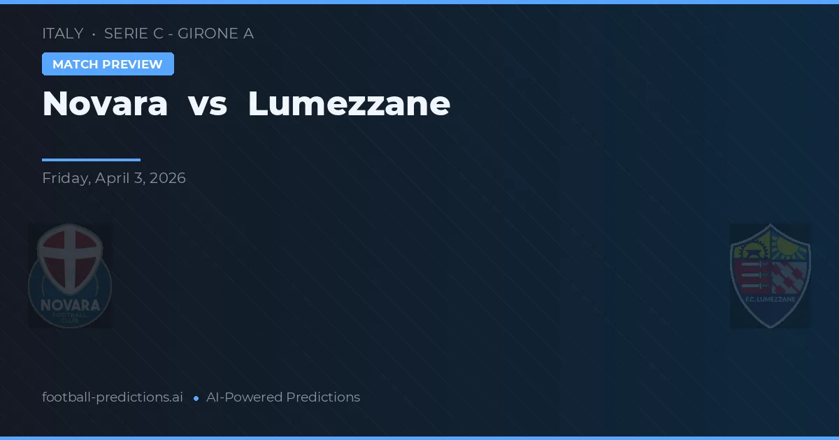 Novara vs Lumezzane — typy i zapowiedź meczu