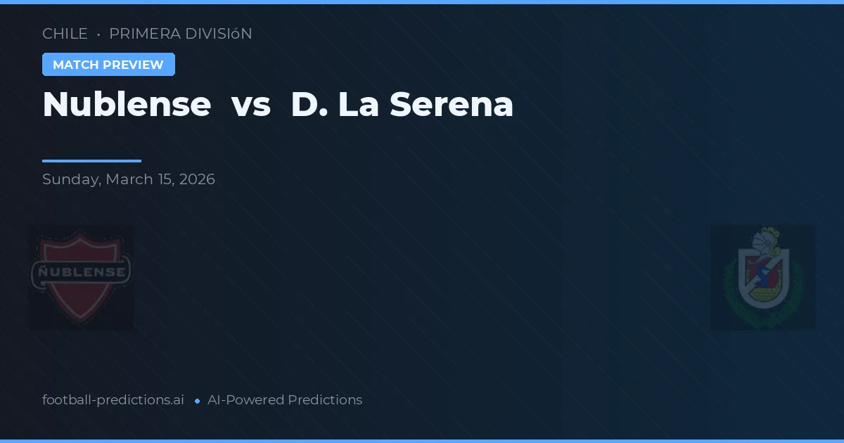Nublense vs Deportes La Serena — typy i zapowiedź meczu