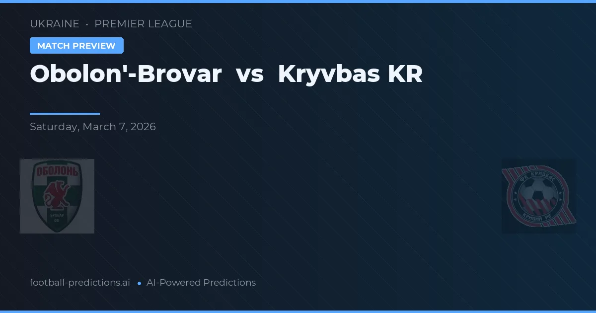 Obolon'-Brovar vs Kryvbas Kr — typy i zapowiedź meczu