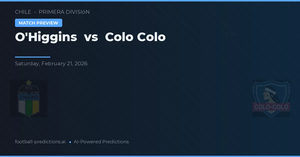 O'Higgins vs Colo-Colo — typy i zapowiedź meczu