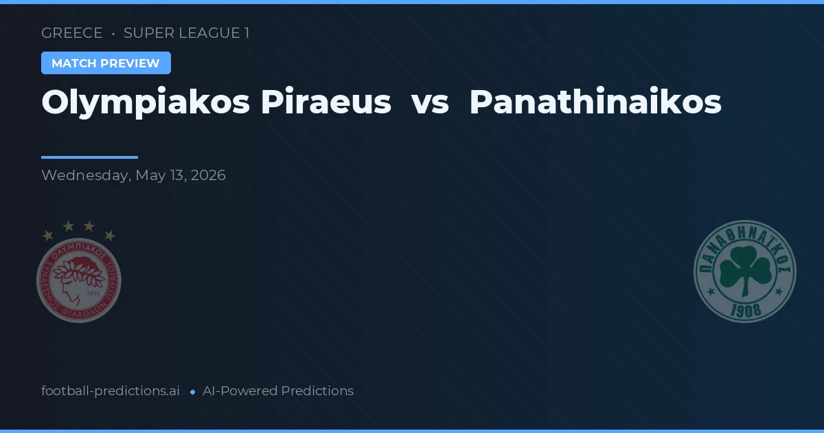 Olympiakos Piraeus vs Panathinaikos — typy i zapowiedź meczu