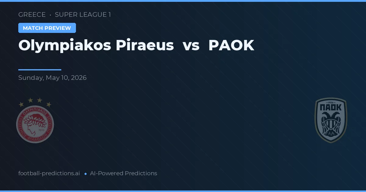 Olympiakos Piraeus vs PAOK — typy i zapowiedź meczu