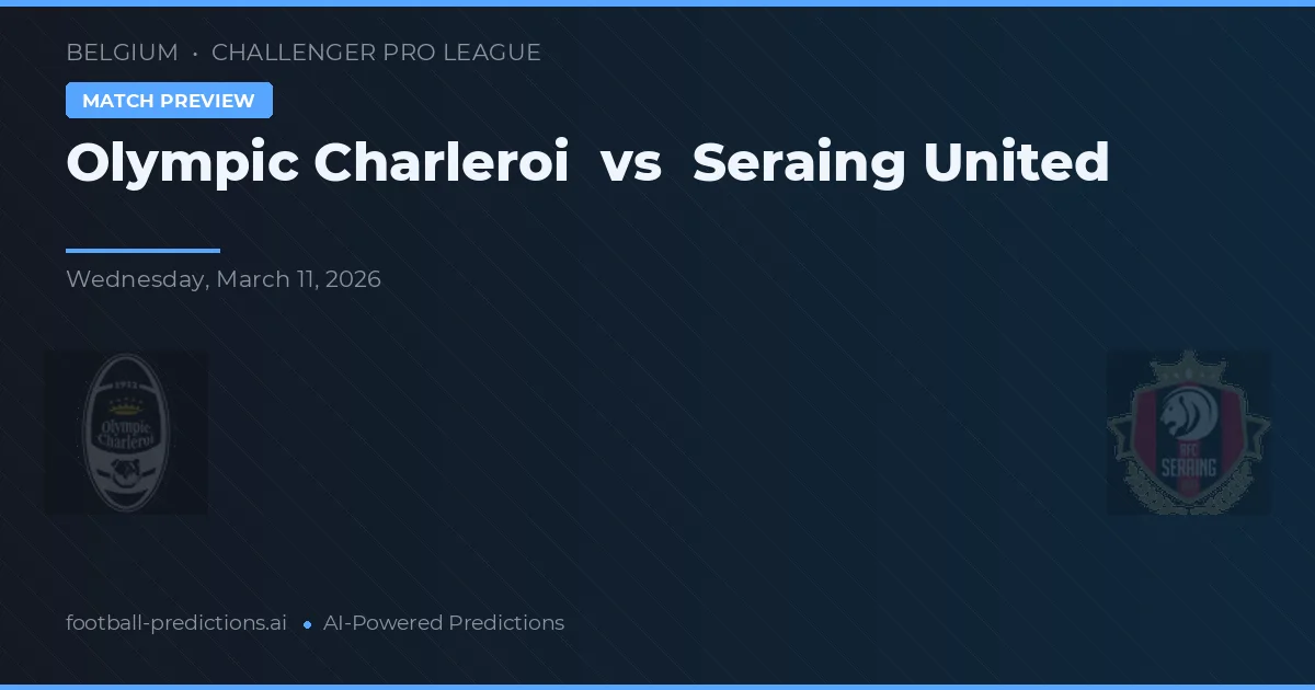 Olympic Charleroi vs Seraing United — typy i zapowiedź meczu