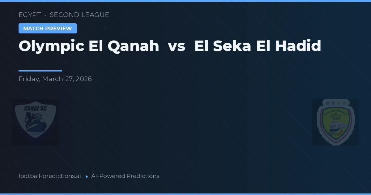 Olympic El Qanah vs El Seka El Hadid — typy i zapowiedź meczu