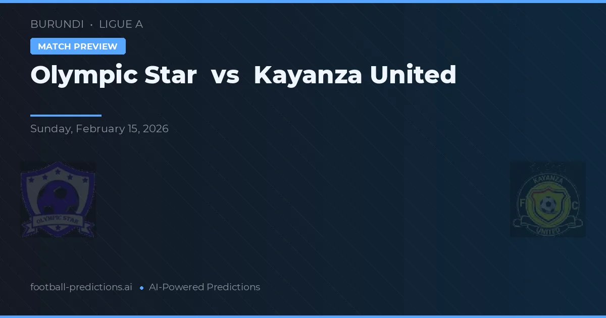 Olympic Star vs Kayanza United — typy i zapowiedź meczu