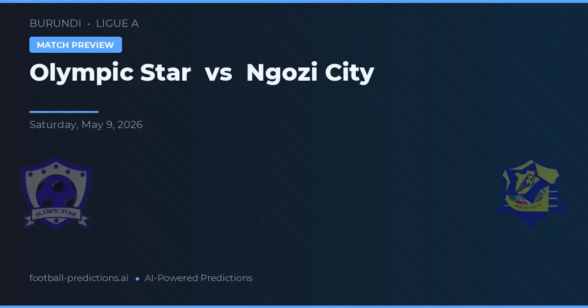 Olympic Star vs Ngozi City — typy i zapowiedź meczu