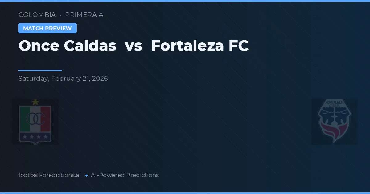 Once Caldas vs Fortaleza FC — typy i zapowiedź meczu