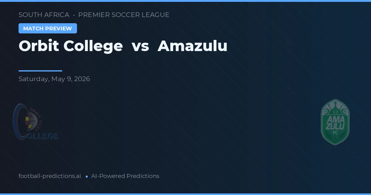 Orbit College vs Amazulu — typy i zapowiedź meczu