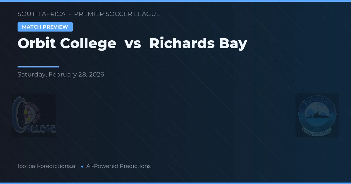 Orbit College vs Richards Bay — typy i zapowiedź meczu
