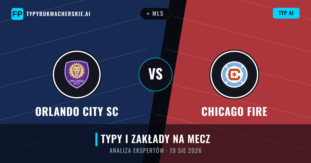 Orlando City SC vs Chicago Fire — typy i zapowiedź meczu