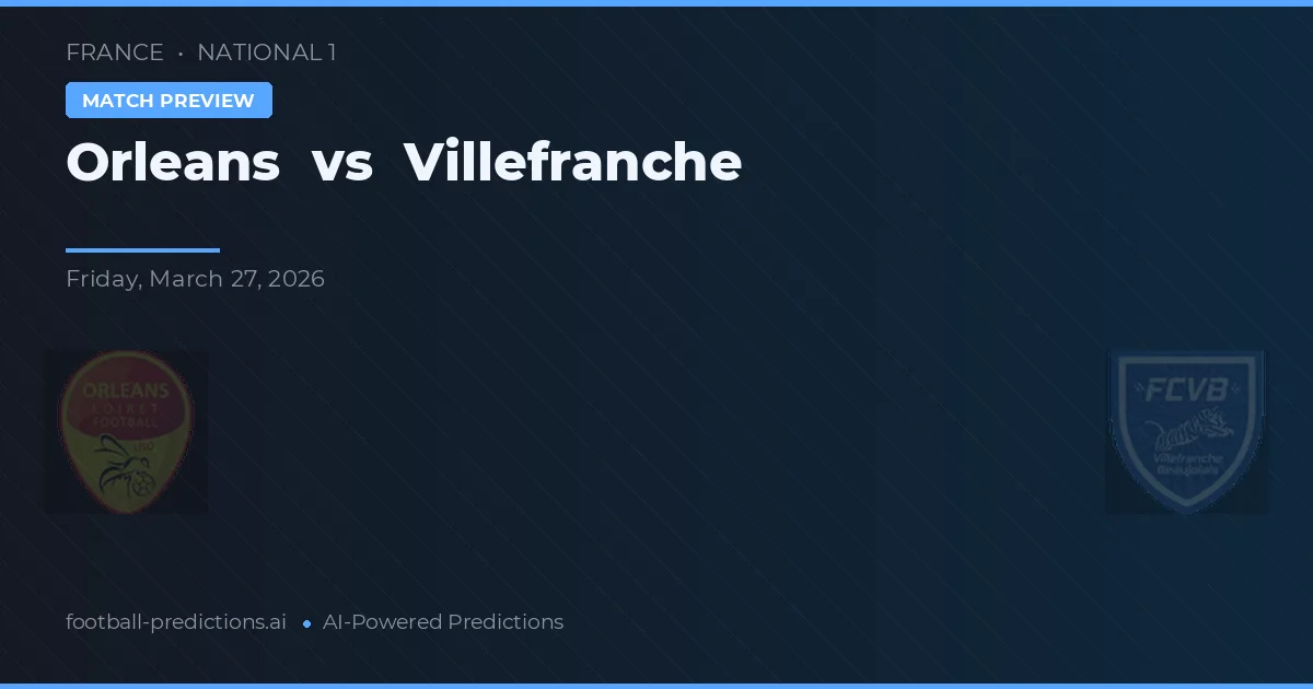 Orlean vs Villefranche — typy i zapowiedź meczu
