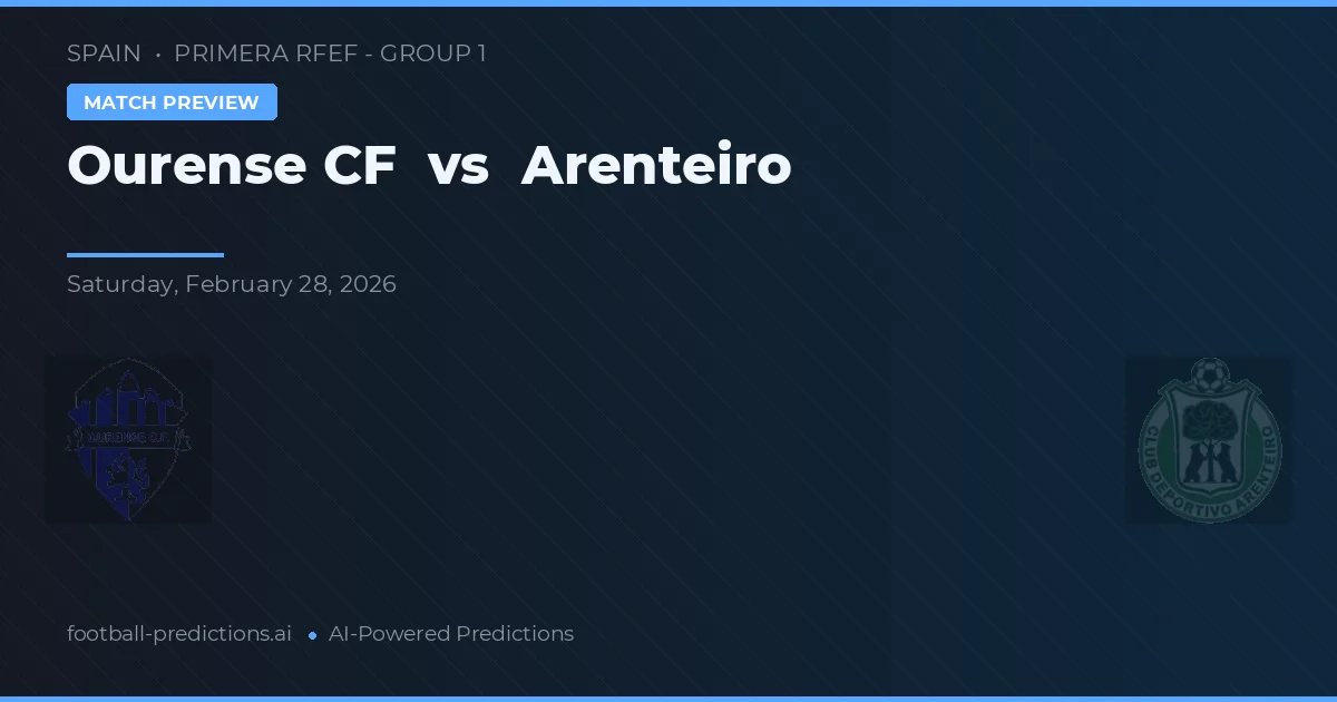 Ourense CF vs Arenteiro — typy i zapowiedź meczu