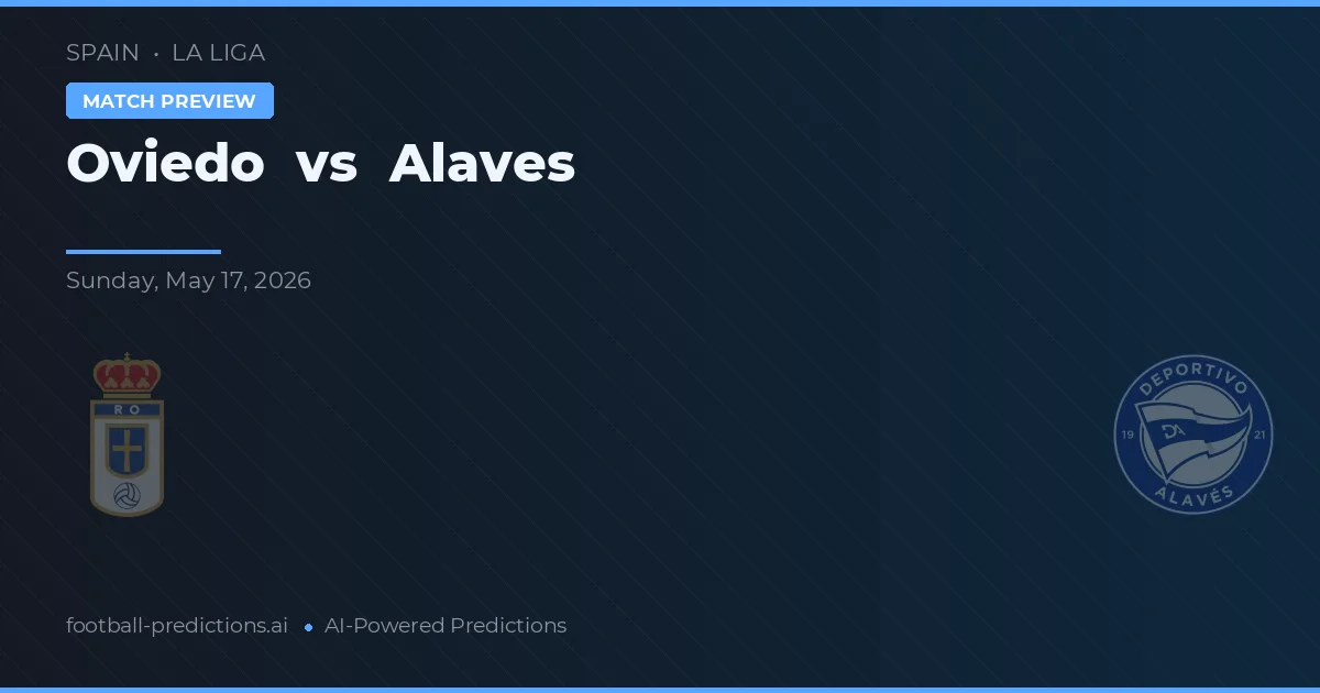 Oviedo vs Alaves — typy i zapowiedź meczu