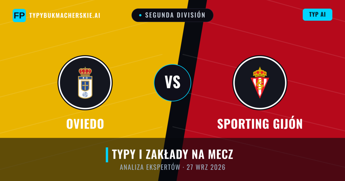 Oviedo vs Sporting Gijón — typy i zapowiedź meczu