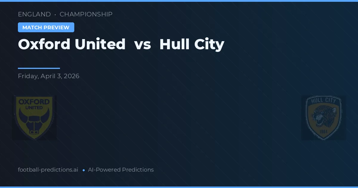 Oxford United vs Hull City — typy i zapowiedź meczu