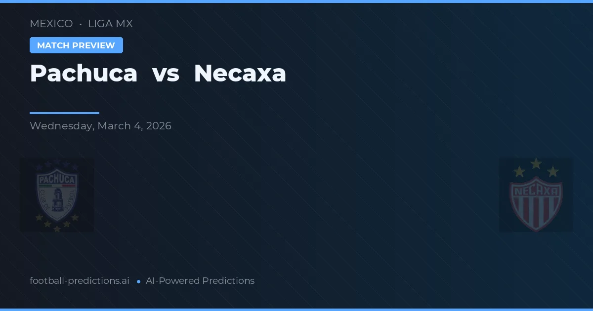 CF Pachuca vs Necaxa — typy i zapowiedź meczu