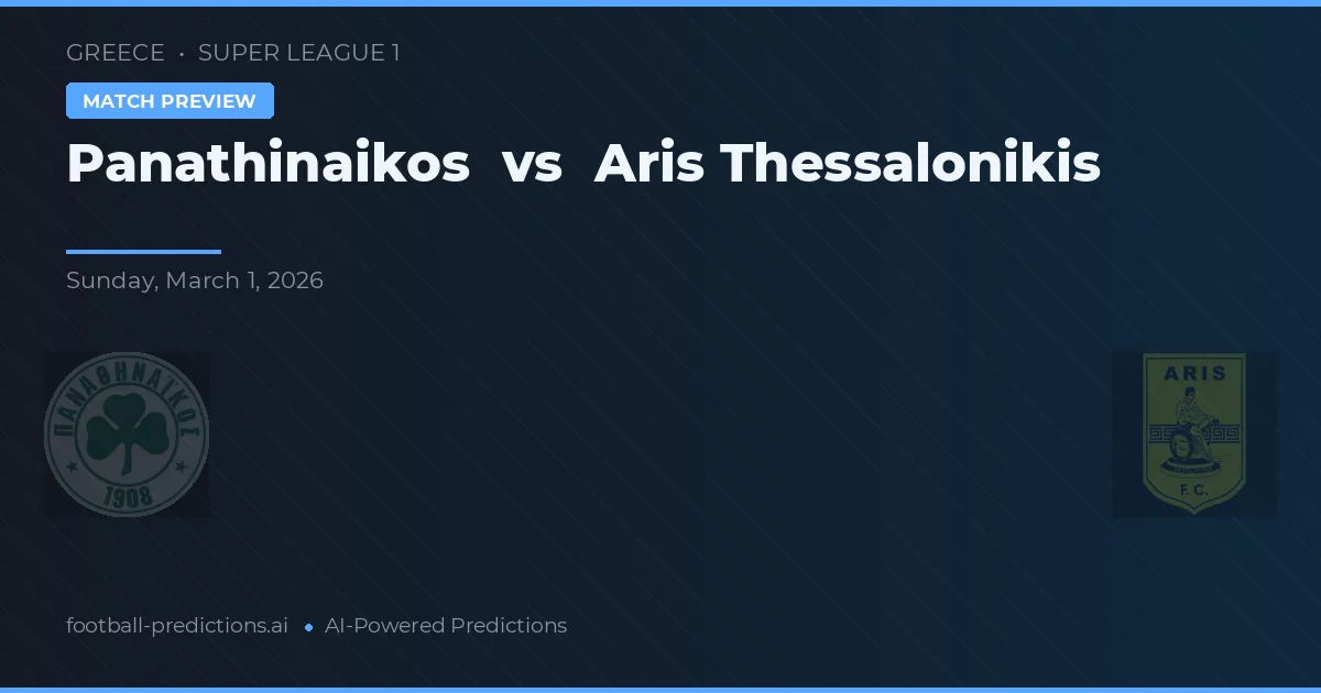 Panathinaikos vs Aris Saloniki — typy i zapowiedź meczu