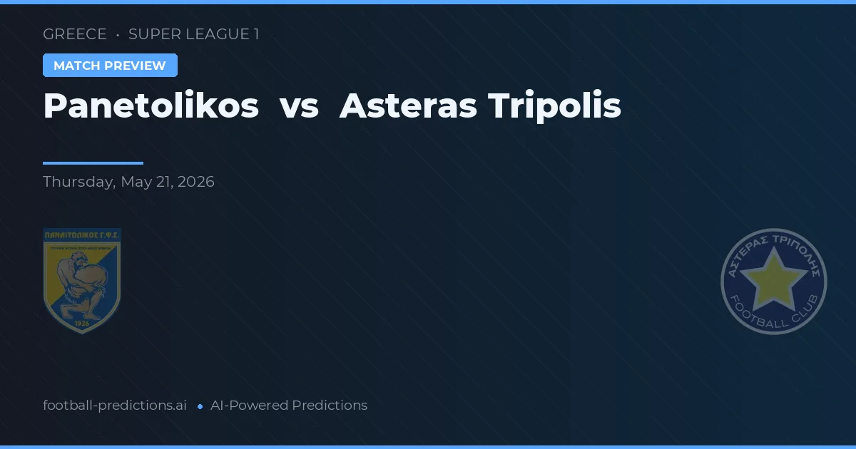 Panetolikos vs Asteras Tripolis — typy i zapowiedź meczu