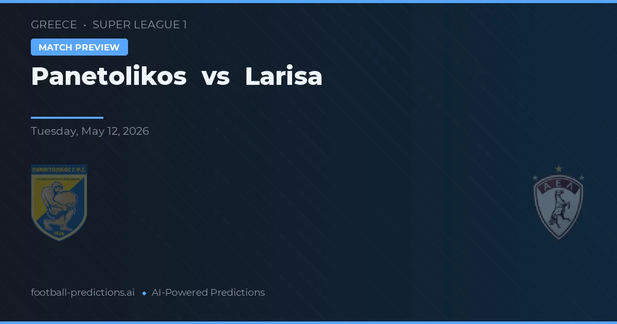 Panetolikos vs Larisa — typy i zapowiedź meczu