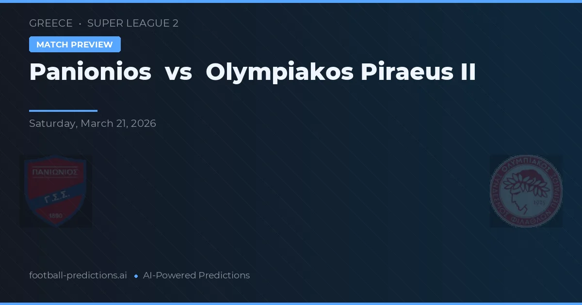Panionios vs Olympiakos Piraeus II — typy i zapowiedź meczu