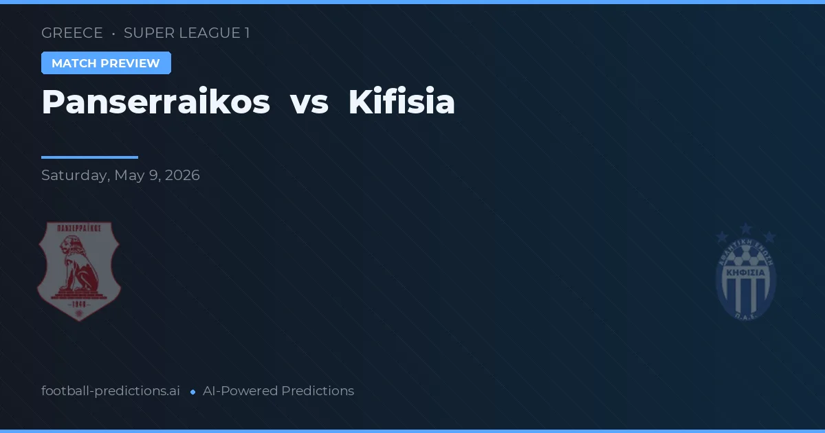 Panserraikos vs Kifisia — typy i zapowiedź meczu