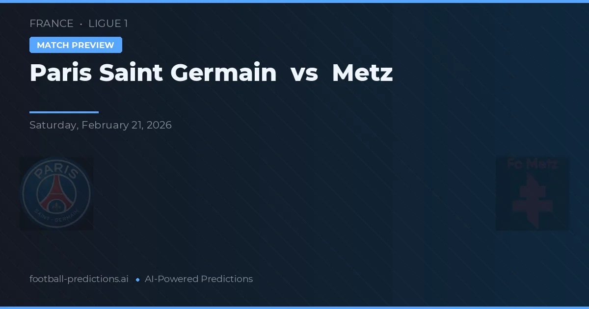 Paris Saint-Germain vs Metz — typy i zapowiedź meczu