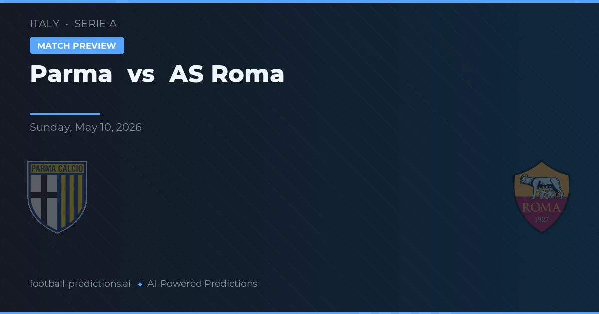 Parma vs AS Roma — typy i zapowiedź meczu