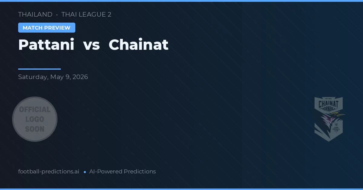 Pattani vs Chainat — typy i zapowiedź meczu