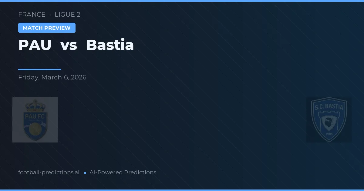 PAU vs Bastia — typy i zapowiedź meczu