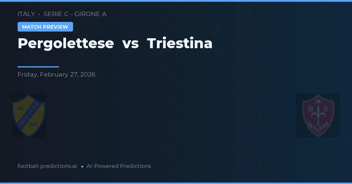 Pergolettese vs Triestina — typy i zapowiedź meczu