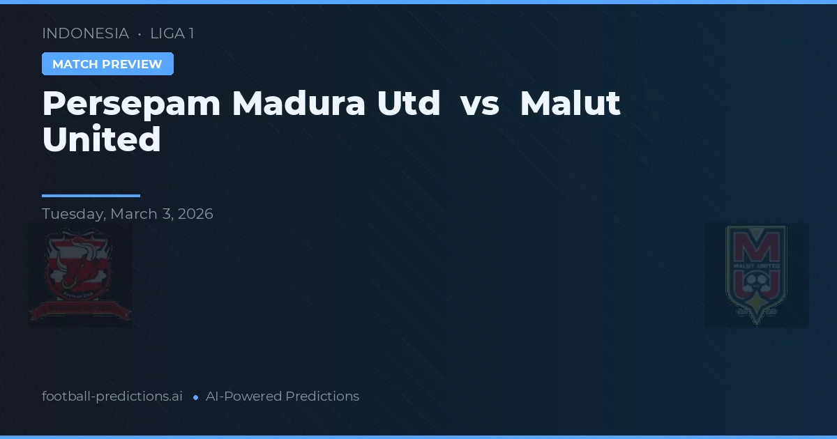 Persepam Madura Utd vs Malut United — typy i zapowiedź meczu