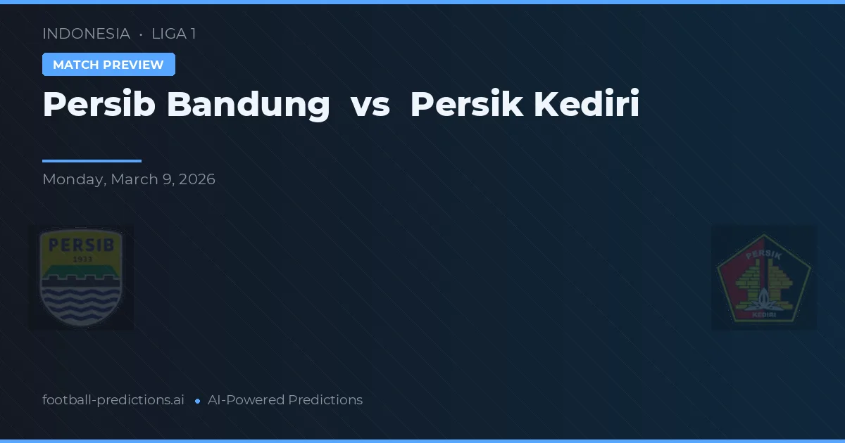 Persib Bandung vs Persik Kediri — typy i zapowiedź meczu