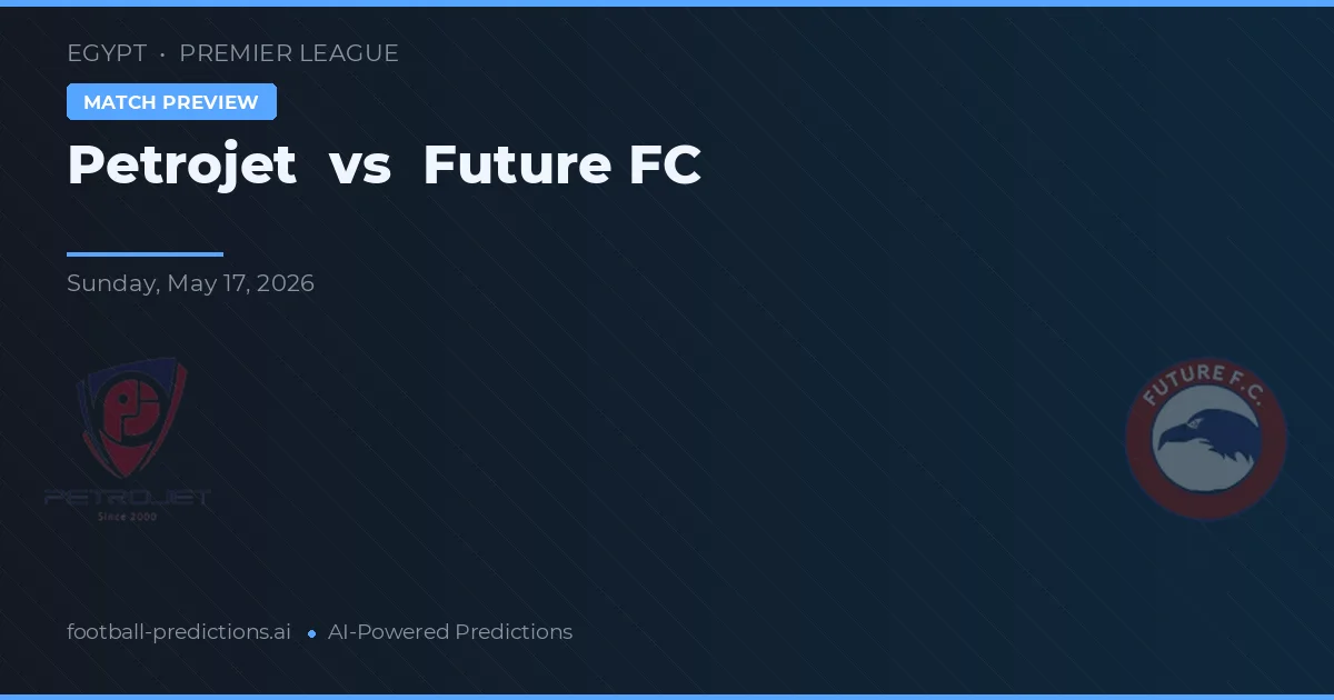 Petrojet vs Future FC — typy i zapowiedź meczu