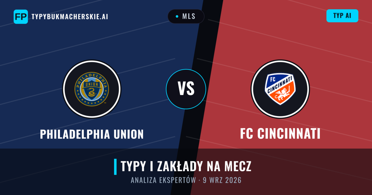 Philadelphia Union vs FC Cincinnati — typy i zapowiedź meczu