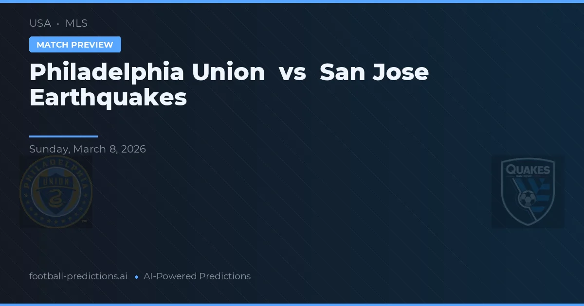 Philadelphia Union vs San Jose Earthquakes — typy i zapowiedź meczu