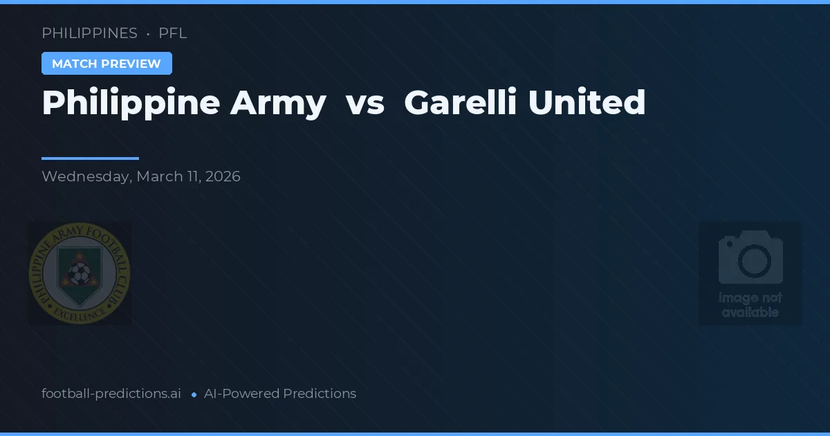 Philippine Army vs Garelli United — typy i zapowiedź meczu