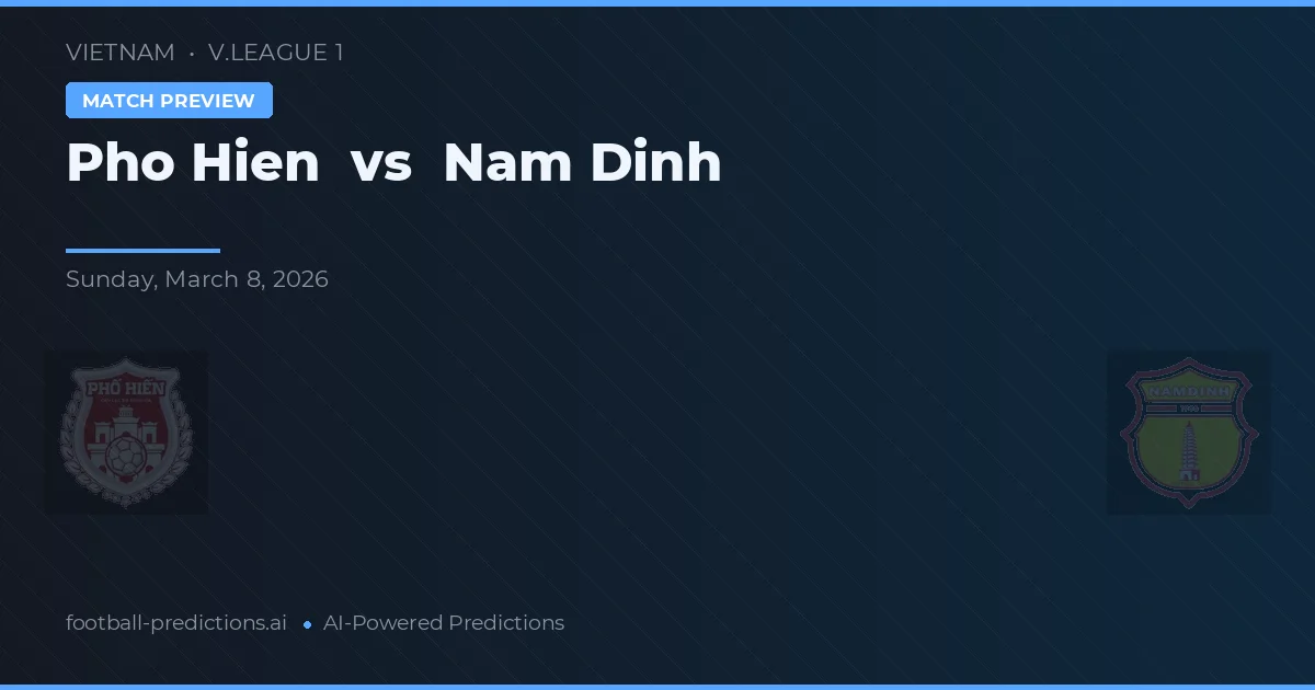 Pho Hien vs Nam Định — typy i zapowiedź meczu