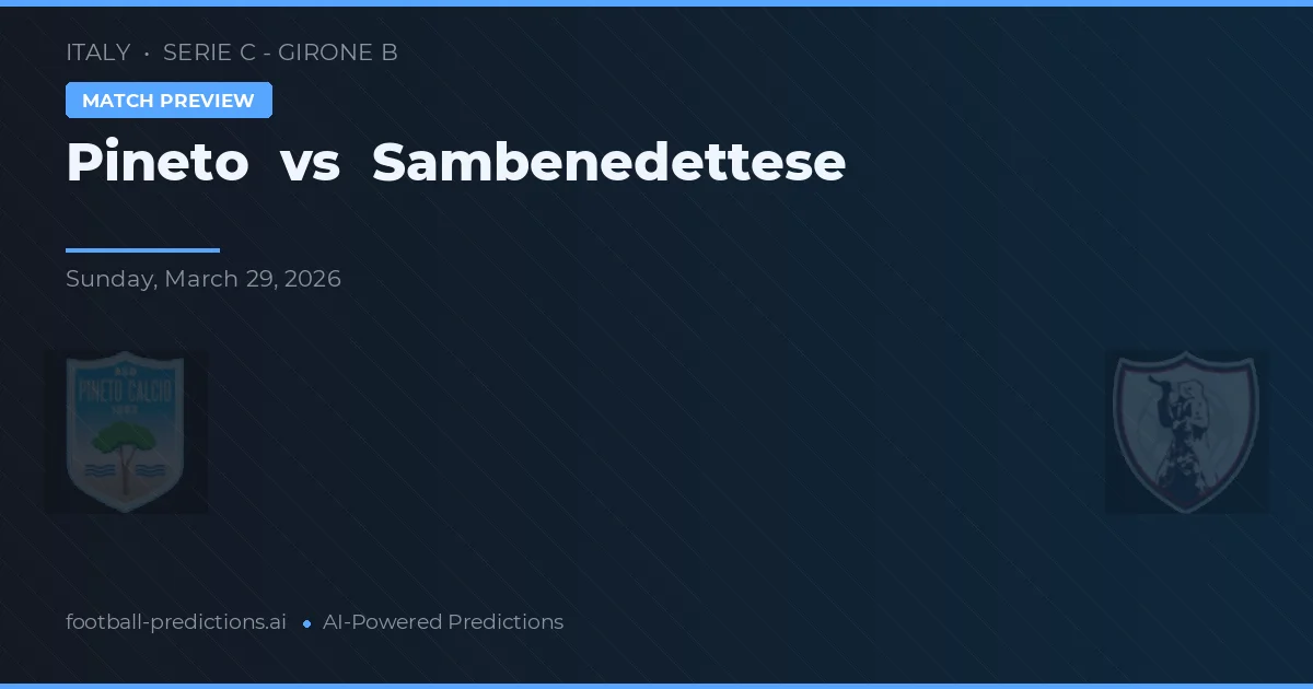 Pineto vs Sambenedettese — typy i zapowiedź meczu