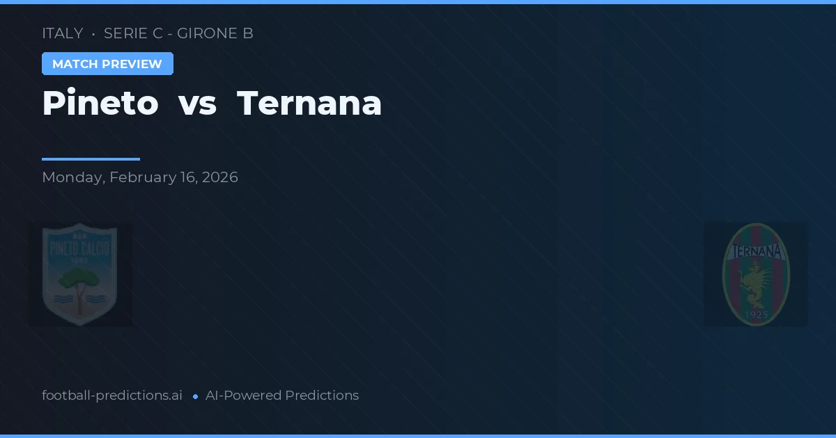 Pineto vs Ternana — typy i zapowiedź meczu