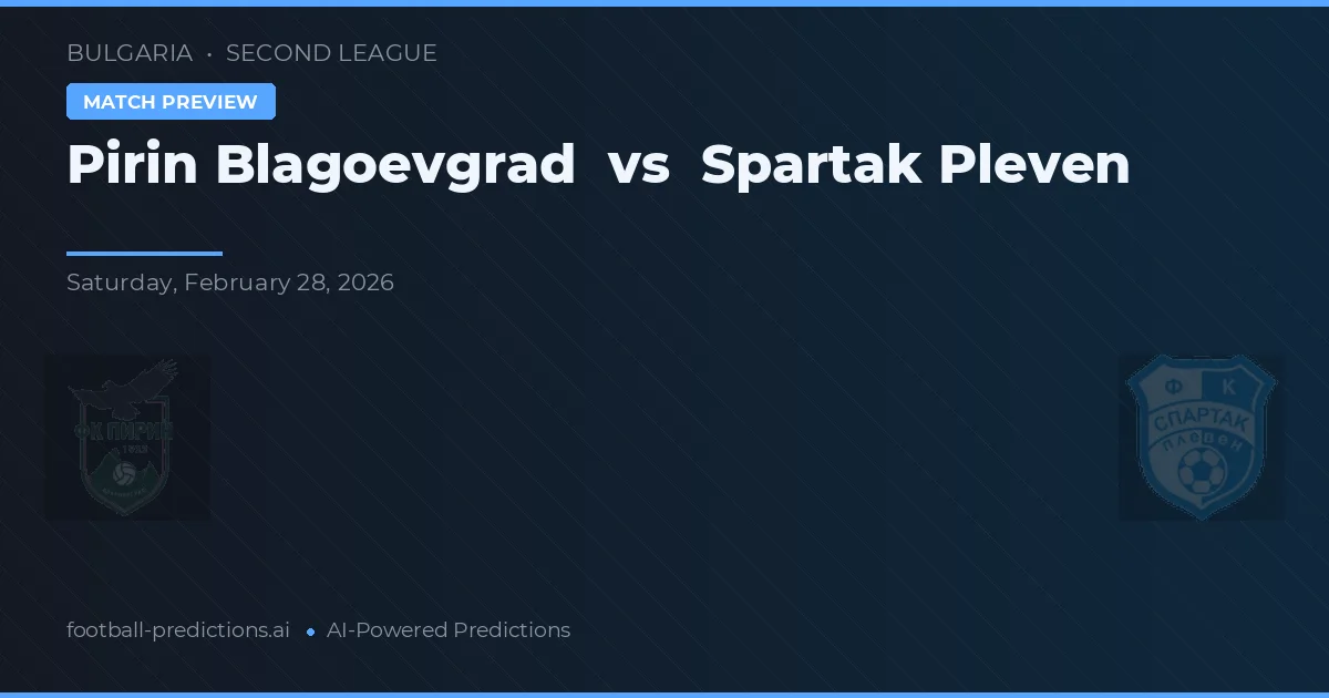 Pirin Błagojewgrad vs Spartak Pleven — typy i zapowiedź meczu