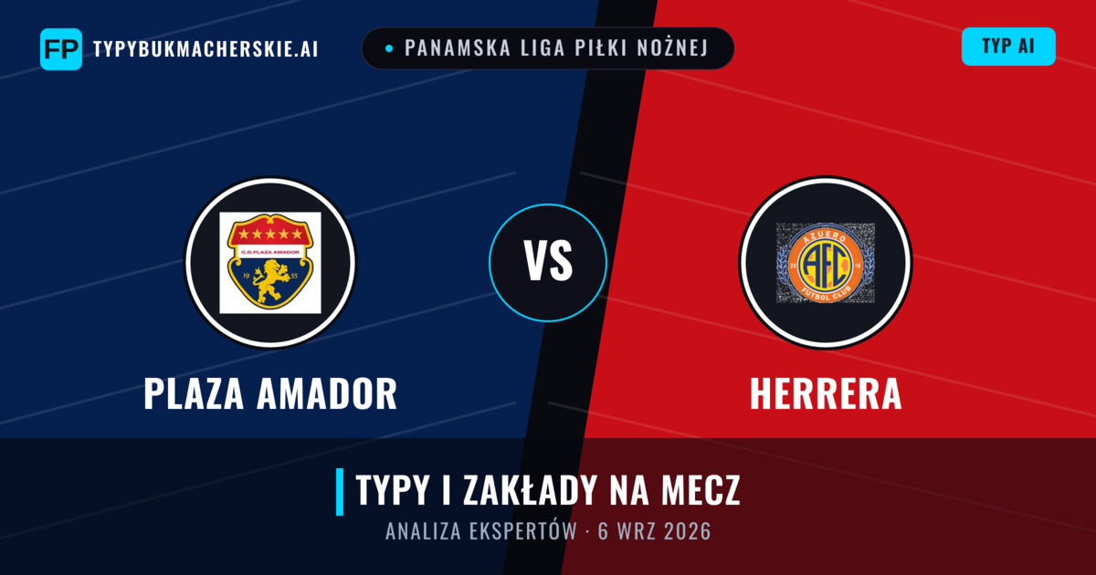 Plaza Amador vs Herrera — typy i zapowiedź meczu