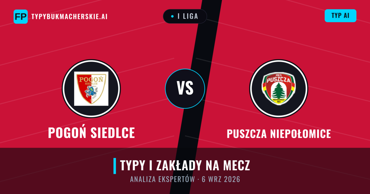 Pogoń Siedlce vs Puszcza Niepołomice — typy i zapowiedź meczu